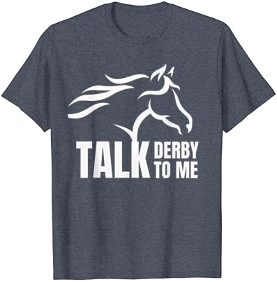 Говори с Мен за Дерби, Забавна Тениска, Подарък Тениска За конни Надбягвания